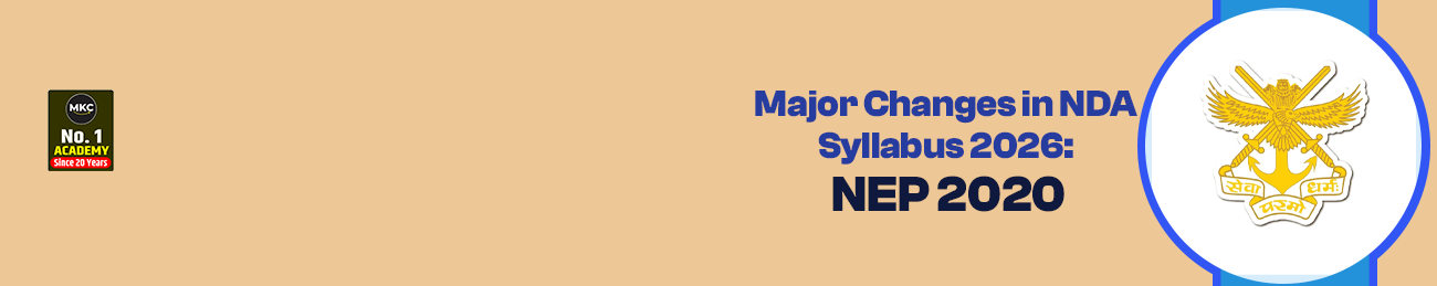 Major Changes in NDA Syllabus 2026: NEP 2020